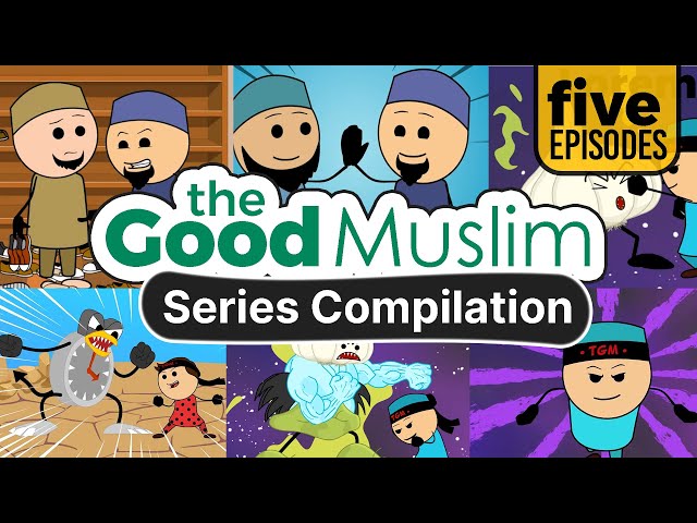 The Good Muslim - 5 Episode Compilation