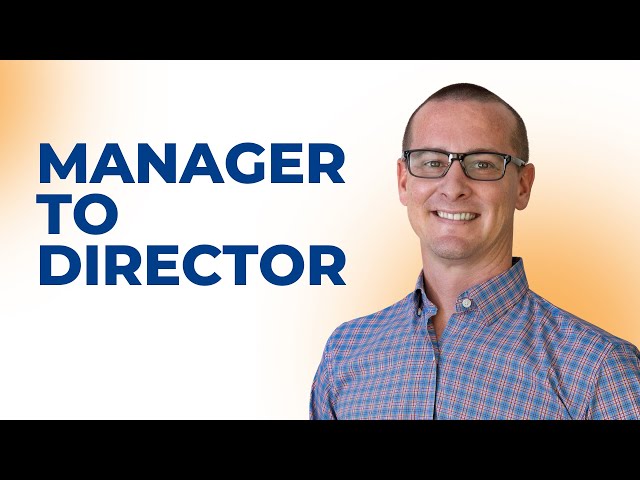 How to Go from Manager to Director