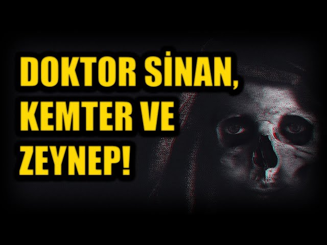 DOKTOR SİNAN, KEMTER VE ZEYNEP! BÖLÜM 81 (Korku Hikayeleri Hüddam Hikayeleri Paranormal)