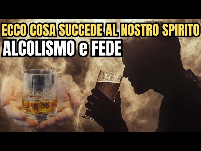 Alcol e Spiritualità:  Il Vizio Nascosto che Ti Allontana da Dio!