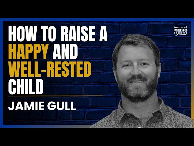 Unlock the Secrets to Creating Healthy Sleep Habits for Your Baby | Jamie Gull | EP42