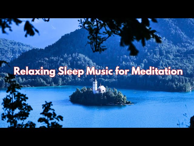 Serenity in Sound Unwind with Relaxing Sleep Music for Meditation