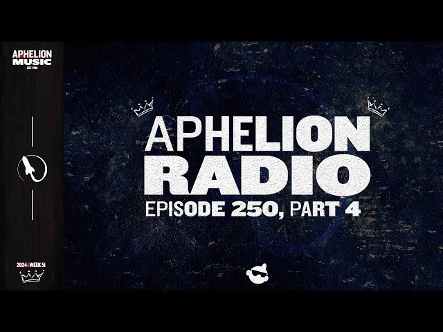 Aphelion Radio 250 - Part Four | Seren's Top 150 Tracks Of 2024 [75-51] (2024 Best Songs Recap)