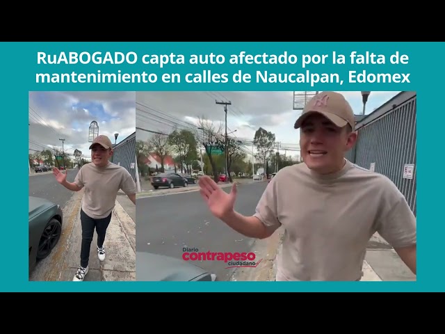 RuABOGADO capta auto afectado por la falta de mantenimiento en calles de Naucalpan #mexico #noticias