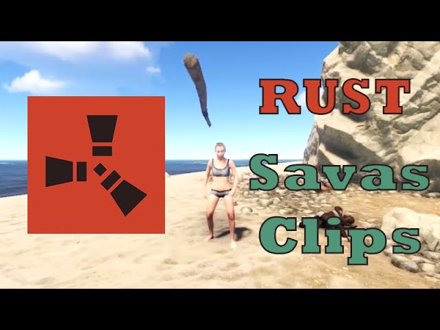 Welcome to Savas - Rust Clips