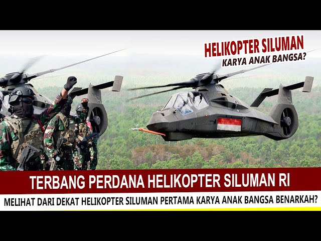 MEMATIKAN !! INDONESIA RESMI CIPTAKAN HELIKOPTER SILUMAN KARYA ANAK BANGSA?