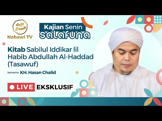 🔴LIVE  Kajian Kitab Sabilul Iddikar lil Habib Abdulloh Al-Haddad - KH Hasan Chalid | Nabawi TV