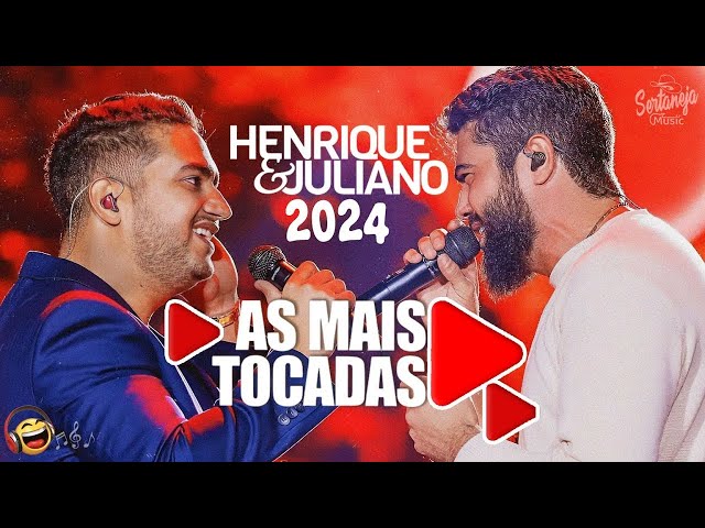 Henrique e Juliano   As Mais Tocadas 2024   Playlist Outubro 2024