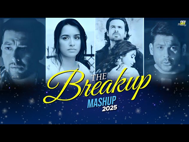 Breakup Mashup 2025 | Toh Phir Aao | Arijit Singh | Bollywood Lofi Chillout Mashup | Sifu Mashup