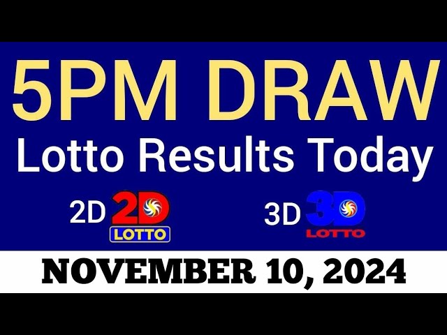 Lotto Result Today 5pm Draw November 10 2024 Swertres Ez2 PCSO Live Result