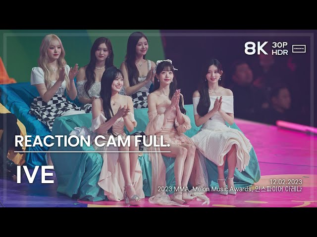 231202 아이브 리액션 IVE MMA REACTION Full Ver. 직캠 FANCAM @MMA2023 8K30P HDR