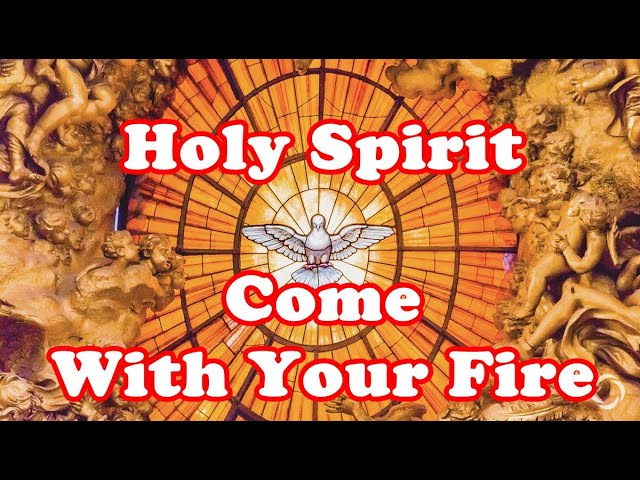 Holy Spirit Come With Your Fire || English devotional songs||