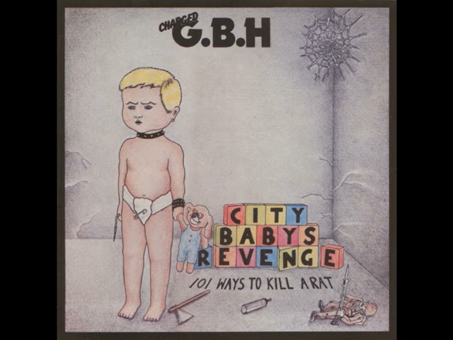 G.B.H - Pins & Needles – (City Baby's Revenge - 1983) - Hardcore - Punk