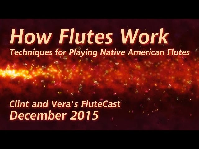 How Flutes Work - Native American Flute