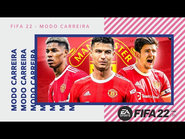 FIFA 22 | Manchester United Modo Carreira | Career Mode