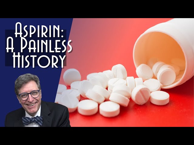 Aspirin : The World's Most Interesting Drug