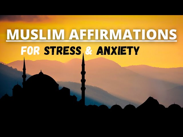 Muslim Affirmations for Anxiety, Depression, and Stress Relief (Natural bowl sound)  #muslim