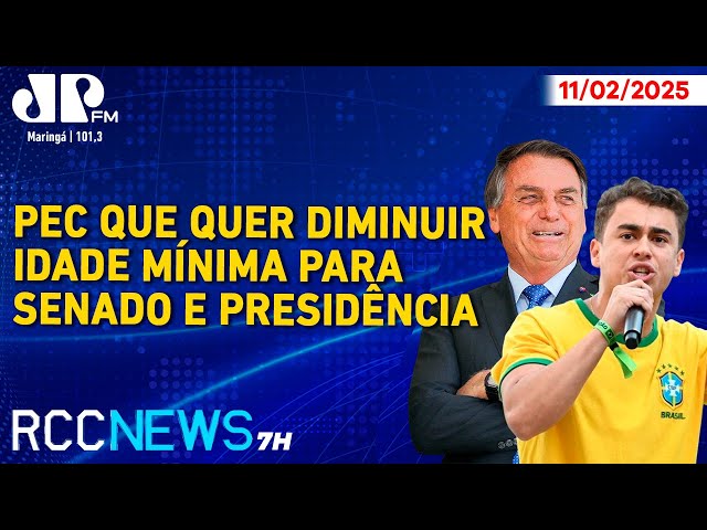 RCC News 7h |11/02| PEC que quer diminuir idade mínima para Senado e Presidência