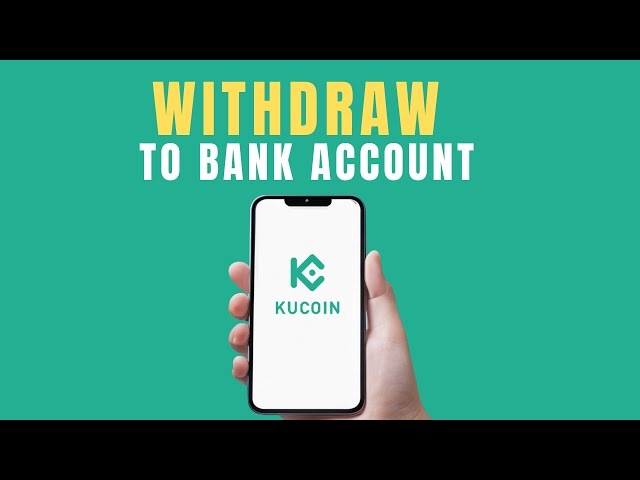 HOW TO WITHDRAW FROM KUCOIN TO BANK ACCOUNT