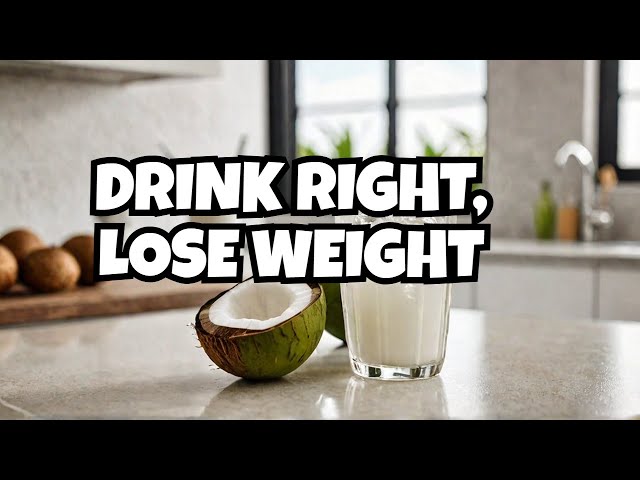 Best Time to Drink Coconut Water for Weight Loss | Expert Tips & Benefits Explained