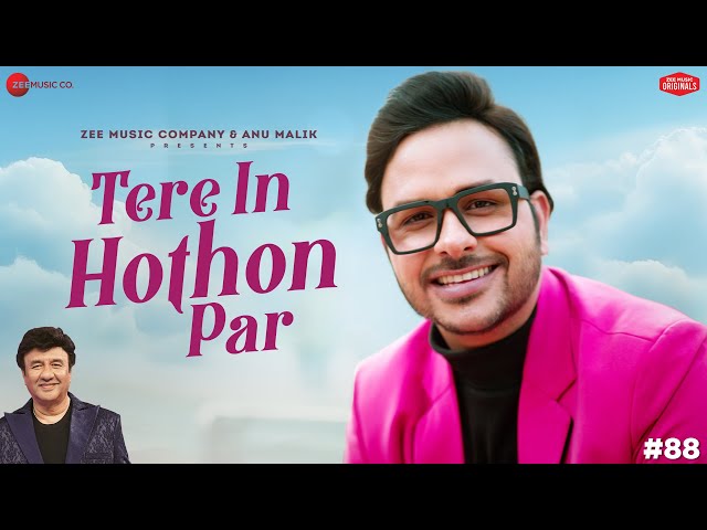 Tere In Hothon Par | Anu Malik x Rohit Dubey | Laado Suwalka | Zee Music Originals