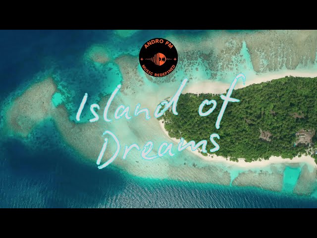 Island of Dreams 🏝️ | Relaxing Lo-Fi Beats for a Tropical Escape and Stress Relief by Andro FM