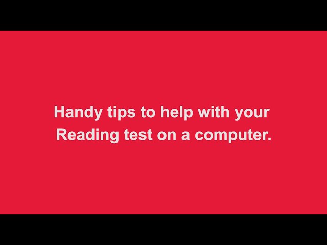 Handy tips to help with your Reading test on  a computer