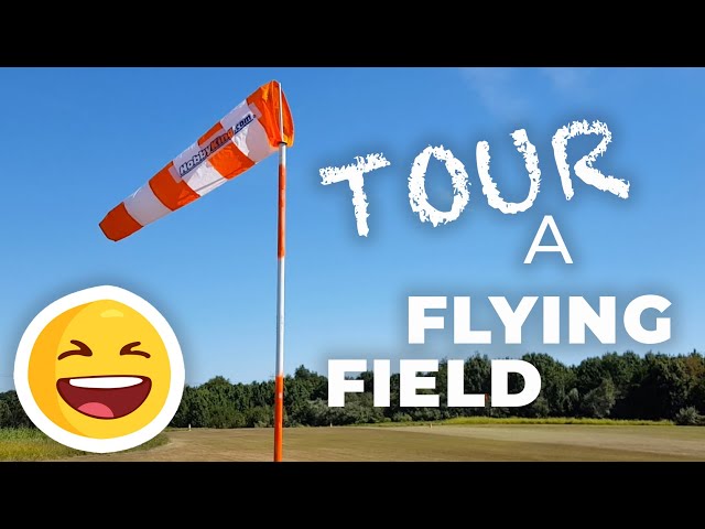 RC club flying field | What to expect when visiting