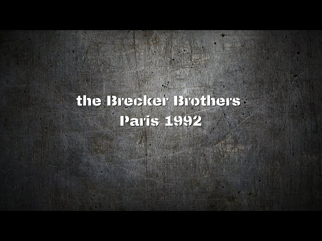 Brecker Brothers - Paris 1992