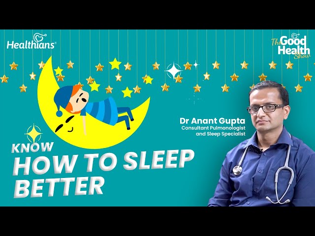 Insomnia: Expert Tips for a Better Night's Sleep | Dr. Anant Gupta | Ep 174 | TGHS