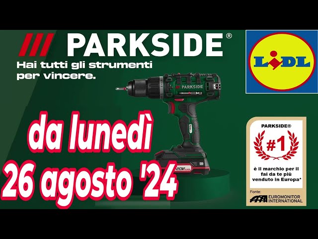 Volantino LIDL lunedì 26 agosto '24 - PARKSIDE - MULTI ATTREZZI #volantinolidl #parkside #faidate