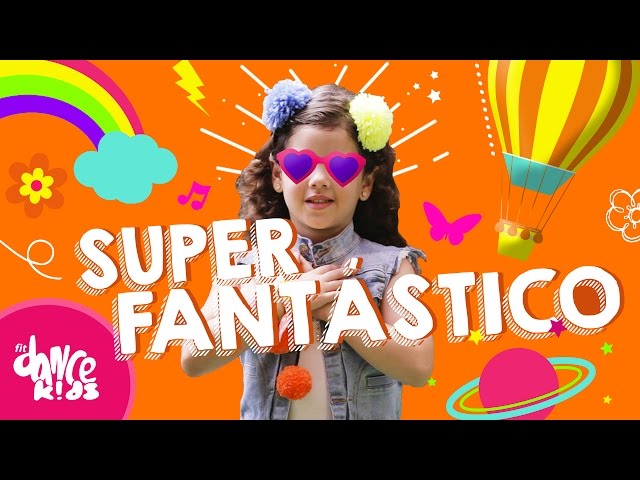 SuperFantástico - Turma do Balão Mágico e Djavan - Coreografia | FitDance Kids