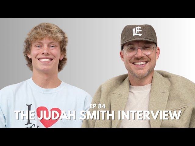 The Judah Smith Interview (EP 84)