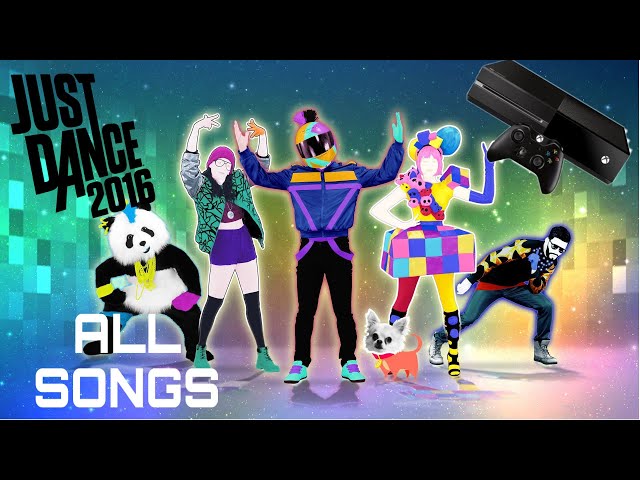 Just Dance 2016- All Songs- Xbox One