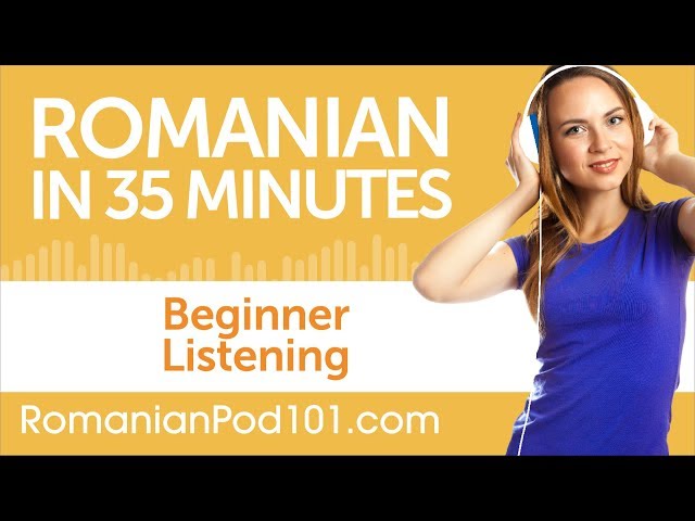 35 Minutes of Romanian Listening Comprehension for Beginner