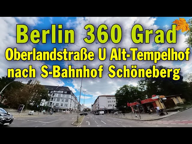 Berlin 360 Grad:  Über die Oberlandstraße und U Alt-Tempelhof nach S-Bahnhof Schöneberg