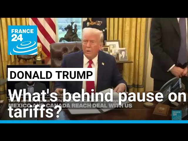 Why has Trump backtracked on Mexico, Canada tariffs? • FRANCE 24 English