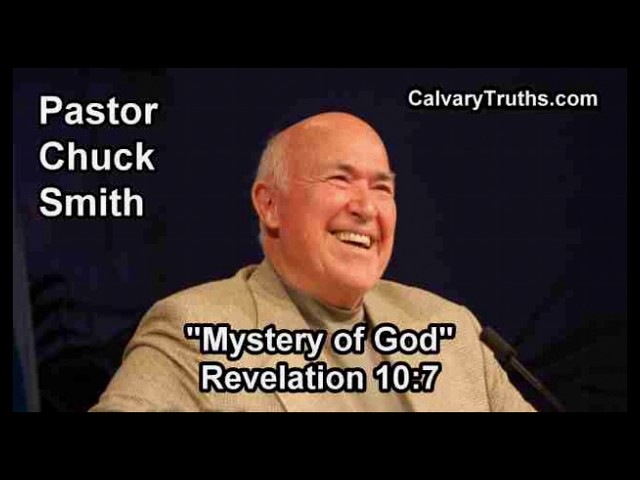 Mystery of God, Revelation 10:7 - Pastor Chuck Smith - Topical Bible Study