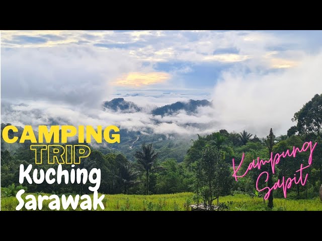 Kampung Sapit Camping Trip | Kiyau Campsite | Kuching, Sarawak