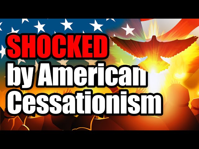 An African Christian Is Shocked By American Cessationism