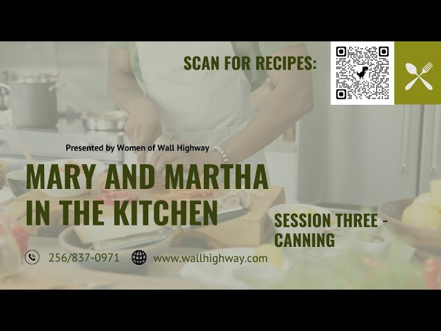 Mary and Martha in the Kitchen Session Three - Canning