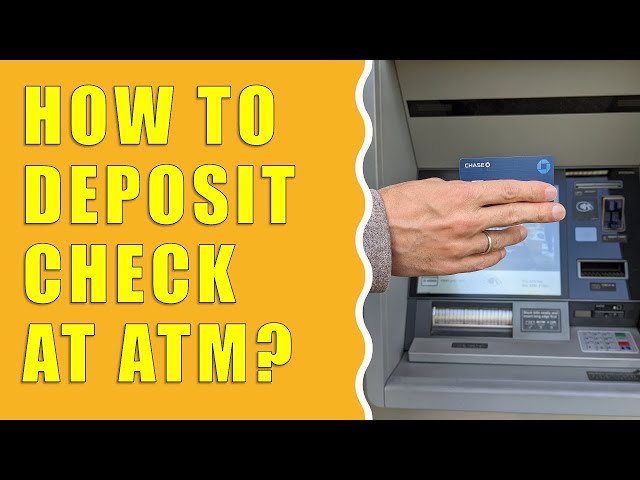 How to Deposit Check at Chase ATM?