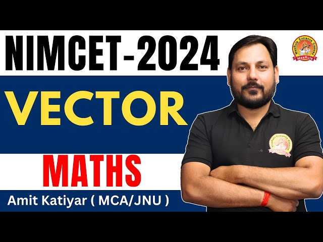 NIMCET CRASH COURSE | TOP 50 QUESTION OF VECTOR | BY AMIT SIR | IN HINDI