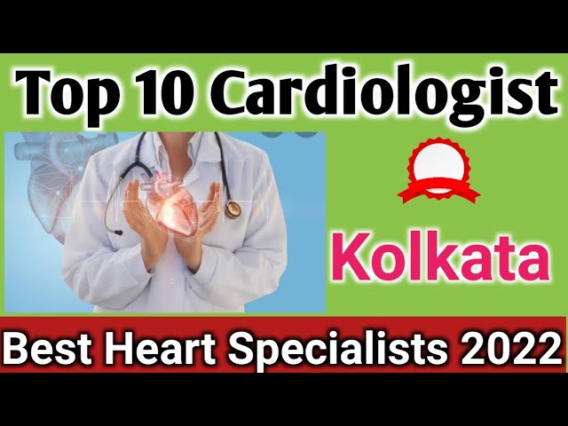 Top 10 Best Cardiologist In Kolkata 2022 | Best Heart Specialists' List