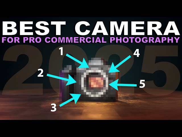 THE BEST CAMERA for Commercial Photography 2025 | My Top 5 Criteria