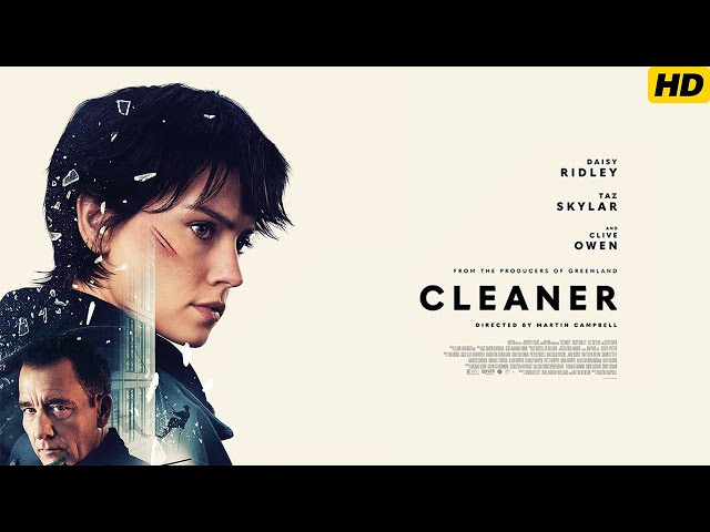 Cleaner (2025) Movie ‧ Action/Thriller | Daisy Ridley, Clive Owen, Taz Skylar | Review and Facts