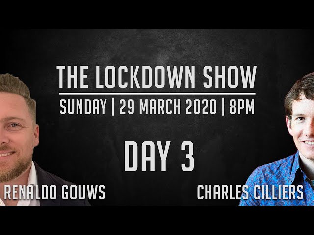 The Lockdown Show | Charles Cilliers | Day 3 | South Africa