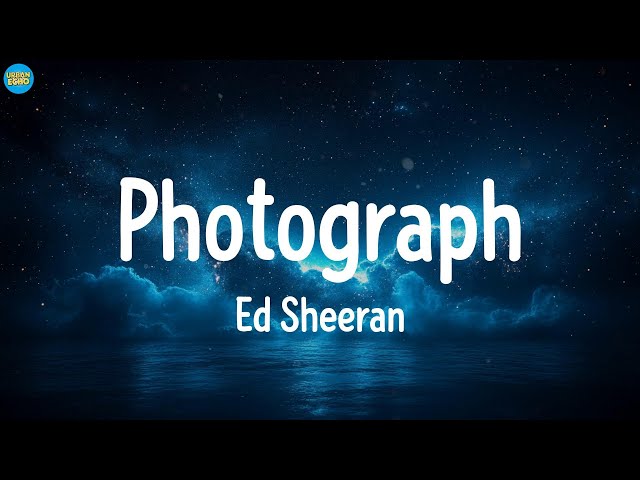 Ed Sheeran - Photograph (Lyrics) | Adele, Loving Caliber, ROSÉ, Bruno Mars,... (Mix Lyrics)