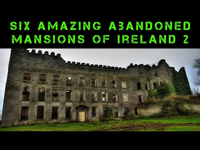 Six AMAZING Abandoned Mansions of Ireland (Part 2) | Abandoned Places Ireland EP 22