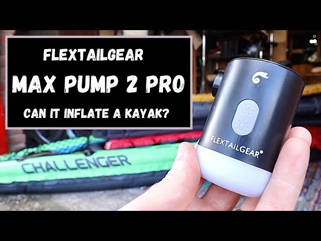 Flextail Gear Max Pump 2 Pro | Product Testing | Inflating a Kayak with small Pump